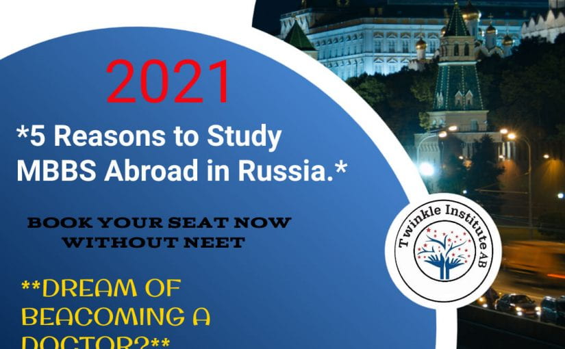 5 Reasons to Study MBBS Abroad in Russia.