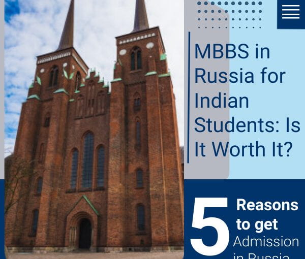 MBBS in Russia for Indian Students: Is It Worth It?