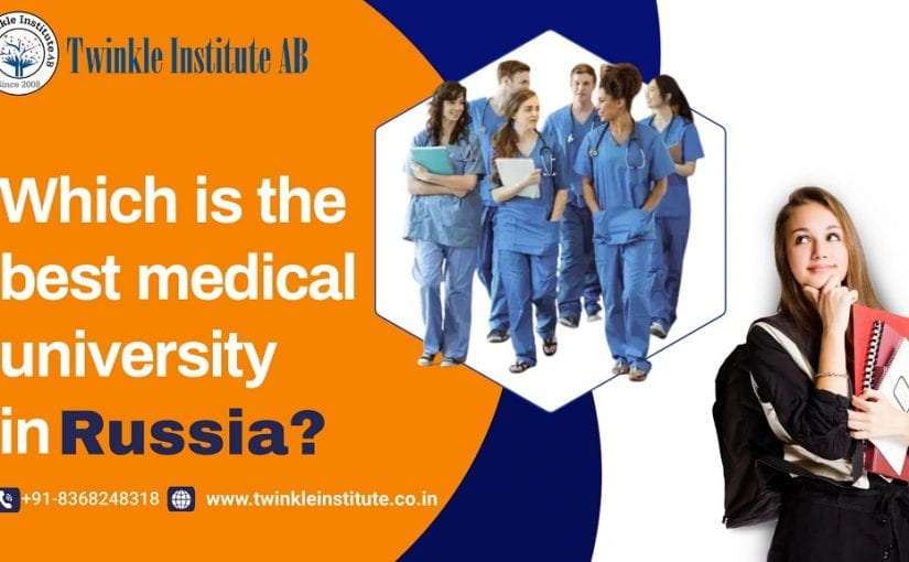 Which Is The Best Medical University In Russia?