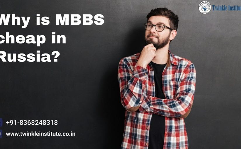 Why Is MBBS Cheap In Russia?