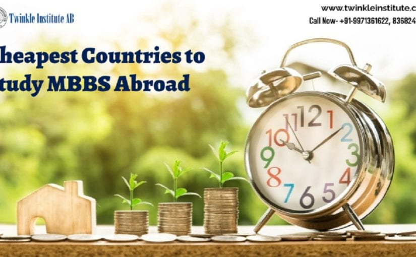 Cheapest Countries To Study MBBS Abroad