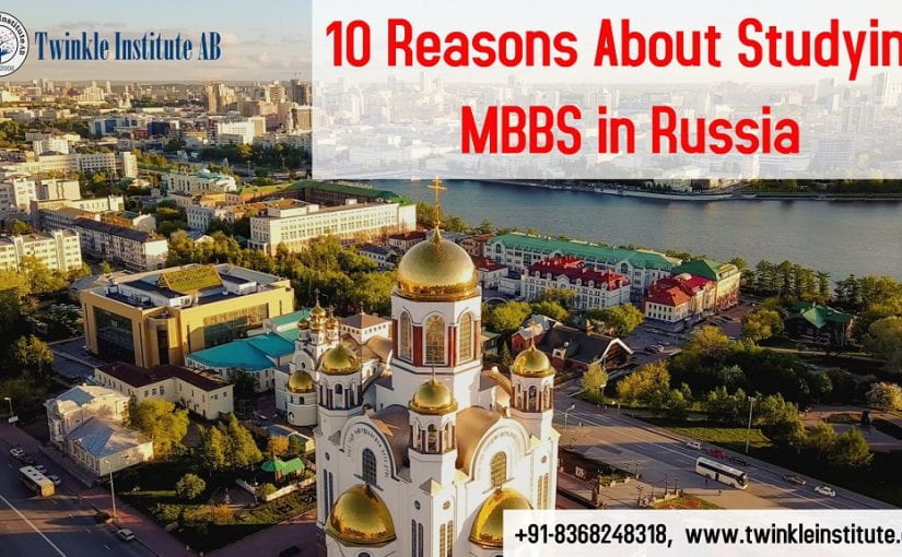 10 Reasons About Studying MBBS In Russia