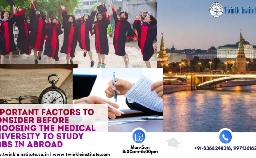 Important Factors To Consider Before Choosing The Medical University To Study MBBS In Abroad