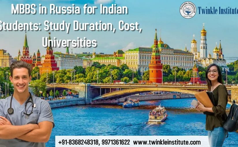 MBBS In Russia For Indian Students: Study Duration, Cost, Universities