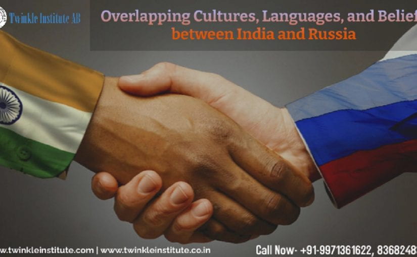 Overlapping Cultures, Languages, And Beliefs Between India And Russia